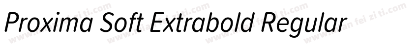Proxima Soft Extrabold Regular字体转换